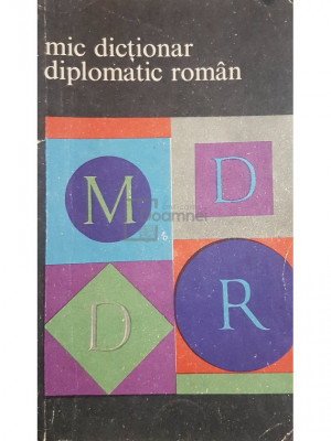 Cristian Alexandrescu - Mic dicționar diplomatic rom&amp;acirc;n (editia 1967) foto