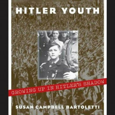 Hitler Youth, Hardcover/Susan Campbell Campbell-Bart Bartoletti foto