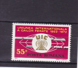 1972 LP 793 - 50 DE ANI INFIINTAREA UNIUNII INTERNATIONALE CAILOR FERATE MNH