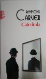 Catedrala &ndash; Raymond Carver