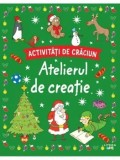Cumpara ieftin Activitati de Craciun. Atelierul de creatie/***