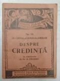 DESPRE CREDINTA de SF. CHIRIL AL IERUSALIMULUI , in romaneste de D. FECIORU , 1943 , FORMAT DE BUZUNAR * PREZINTA INSEMNARI