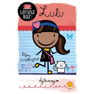 Lulu - &amp;Eacute;ljen a csillog&amp;aacute;s! - L&amp;oacute;tusz k&amp;ouml;z 3. - Kyla May foto
