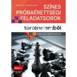 Sz&iacute;nes pr&oacute;ba&eacute;retts&eacute;gi feladatsorok t&ouml;rt&eacute;nelemből - 10 &iacute;r&aacute;sbeli emelt szintű feladatsor - A 2024-től &eacute;rv&eacute;nyes &eacute;retts&eacute;gi k&ouml;vetelm&eacute;nyrendszer alapj&aacute;n - H