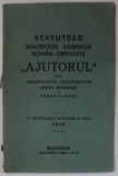 STATUTELE SOCIETATII CLERULUI ROMAN - ORTODOX &#039; AJUTORUL &#039; DIN ARHIEPISCOPIA BUCURETILOR .., 1940