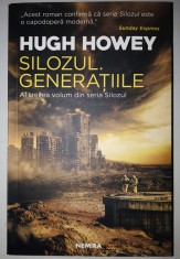 Silozul. Generatiile - Hugh Howey, 2018, Vol 3