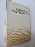 Chirurgia pancreasului - Cercetari clinice si experimentale - I. Turai , M. Ciurel