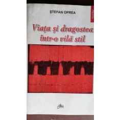 Viata si dragostea intr-o vila stil-Stefan Oprea