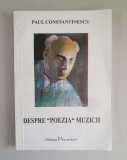 Paul Constantinescu - Despre &quot;poezia&quot; muzicii