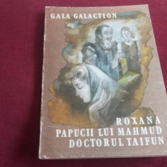 GALA GALACTION - ROXANA / PAPUCII LUI MAHMUD / DOCTORUL TAIFUN