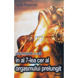 Mai mult de o ora in al 7-lea cer al orgasmului prelungit - Louis Regamos