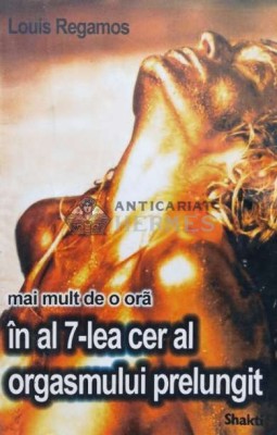 Mai mult de o ora in al 7-lea cer al orgasmului prelungit - Louis Regamos ($L175) foto