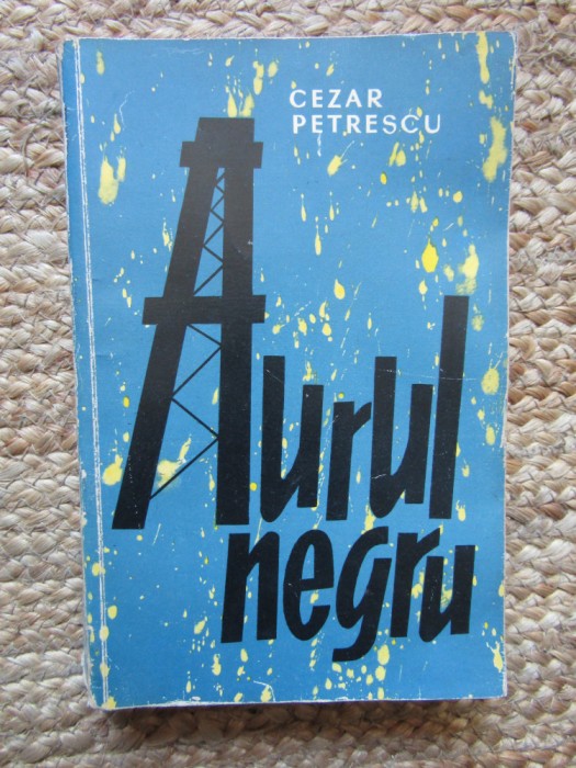 Cezar Petrescu - Aurul negru