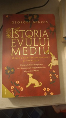 Istoria Evului Mediu - Georges Minois foto