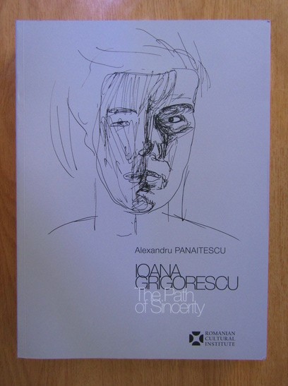 Ioana Grigorescu. The Path of Sincerity (ICR, 2022) restaurarea monumentelor istorice arhitectura restaurare biserici case vile patrimoniu 400 ill.
