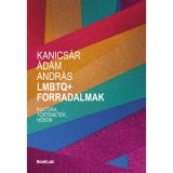 LMBTQ+ forradalmak - Kult&uacute;ra, t&ouml;rt&eacute;netek, hős&ouml;k - Kanics&aacute;r &Aacute;d&aacute;m Andr&aacute;s