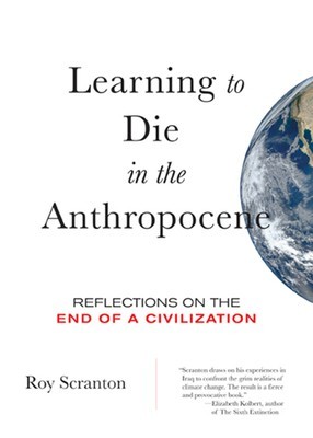 Learning to Die in the Anthropocene: Reflections on the End of a Civilization foto
