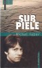 Michel Faber - Sub Piele | Editura Humanitas | 2005 | Carte SF Brosata, 277 Pagini, Romana, 13x20 cm