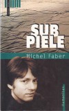 Michel Faber - Sub piele