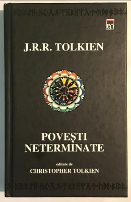 Povesti Neterminate, Editie Cartonata, J.R.R. Tolkien, 2005, Rao. foto