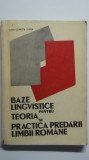 C. G. Chiosa - Baze lingvistice pentru teoria si practica predarii limbii romane