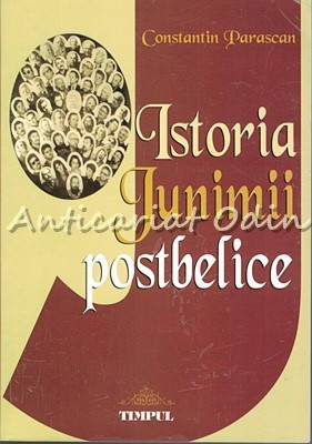 Istoria Junimii Postbelice 1975-1990 - Constantin Parascan foto