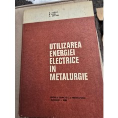 Utilizarea energiei electrice in metalurgie - A. Saimac