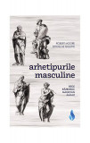 Arhetipurile masculine - Paperback brosat - Daksha