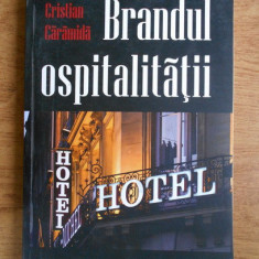 Cristian Caramida - Brandul ospitalitatii (volumul 1)