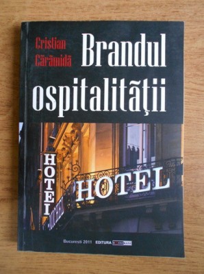 Cristian Caramida - Brandul ospitalitatii (volumul 1) foto