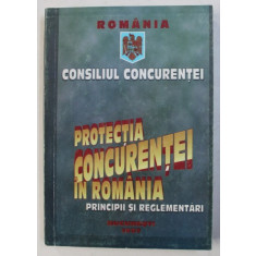 PROTECTIA CONCURENTEI IN ROMANIA -PRINCIPII SI REGLEMENTARI , 1997