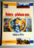 Natura - prietena mea Clasa a IV -a - C. Cuciinic, A. Pintilii 1999, Clasa 4, Stiintele Naturii