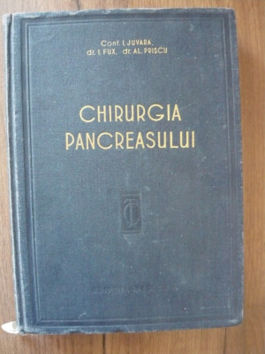 JUVARA / FUX / PRISCU - CHIRURGIA PANCREASULUI - 1957 foto