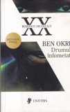Ben Okri - Drumul Infometat, Editura Univers, Roman, Beletristica, Colectia Secolului XX