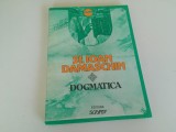 SF IOAN DAMASCHIN, DOGMATICA. TRADUCERE PR.DUMITRU FECIORU-REPRODUCE EDITIA 1943