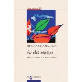 Az &eacute;let rejt&eacute;lye - Simona-Grazia Dima