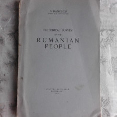 HISTORICAL SURVEY OF THE RUMANIAN PEOPLE - N. BANESCU (TEXT IN LIMBA ENGLEZA)