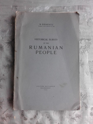 HISTORICAL SURVEY OF THE RUMANIAN PEOPLE - N. BANESCU (TEXT IN LIMBA ENGLEZA) foto