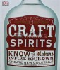 Craft Spirits: Know the Makers, Infuse Your Own, Create New Cocktails - 2016 - Eric Grossman (U176), Carti gastroenterologie
