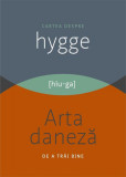 Cartea despre Hygge. Arta daneză de a trăi bine - Paperback brosat - Louisa Thomsen Brits - Publica