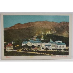 SINAIA , CAZINO SI HOTELUL PALACE , CARTE POSTALA , INCEPUTUL SEC. XX
