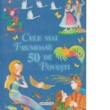 Cele mai frumoase 50 de povesti
