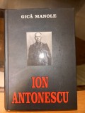 Gica Manole - Ion Antonescu