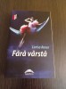 Fara varsta - Larisa Renar, Brosata