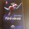 Fara varsta - Larisa Renar