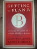 Getting to plan B- John Mullins, Randy Komisar