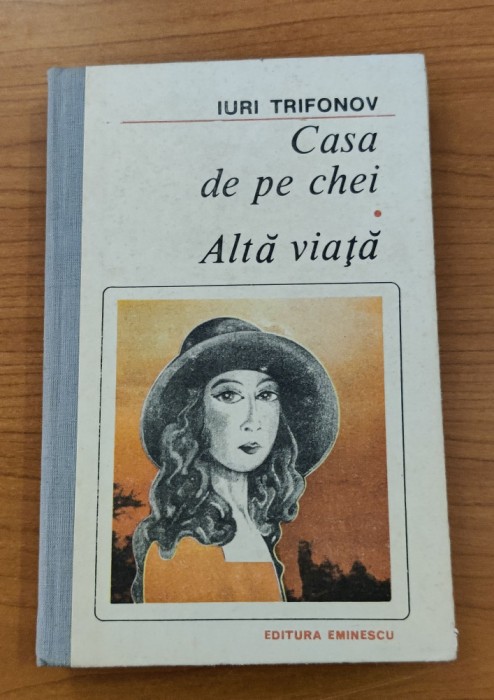 Iuri Trifonov - Casa de pe chei. Altă viață