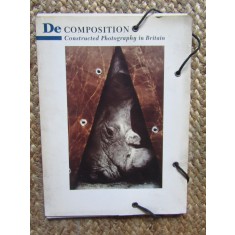 DeComposition. Constructed Photography in Britain