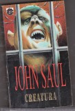bnk ant John Saul - Creatura ( Horror )