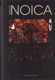 Constantin Noica - Interpretari la Platon